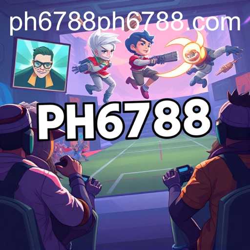 The Rise of ph6788: A New Era for Online Gaming